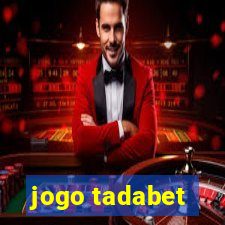 jogo tadabet